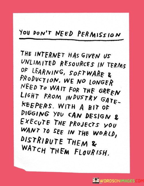 You-Dont-Need-Permission-The-Internet-Has-Given-Us-Unlimited-Quotes.jpeg