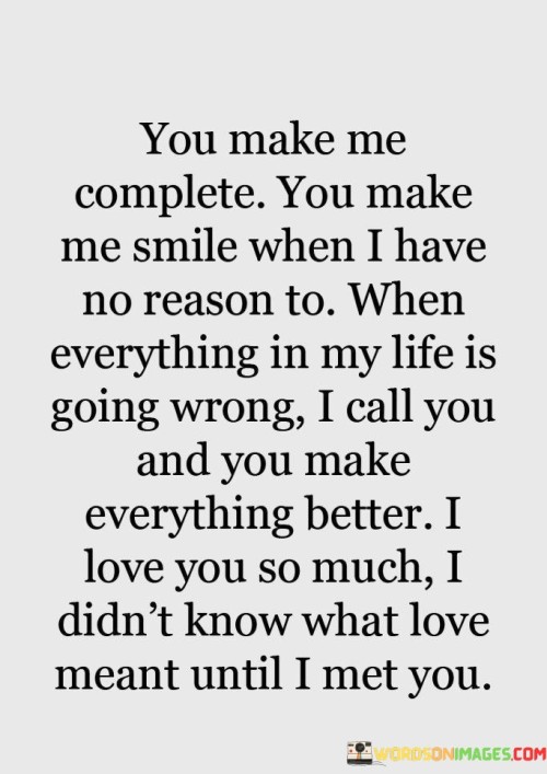 You-Make-Me-Complete-You-Make-Me-Smile-Quotes.jpeg