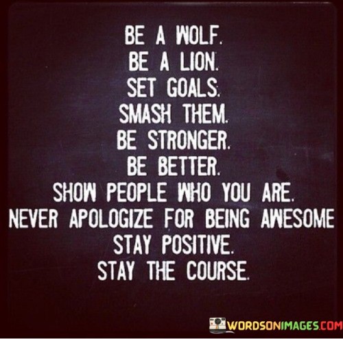 Be-A-Wolf-Be-A-Lion-Set-Goals-Smash-Them-Quotes.jpeg