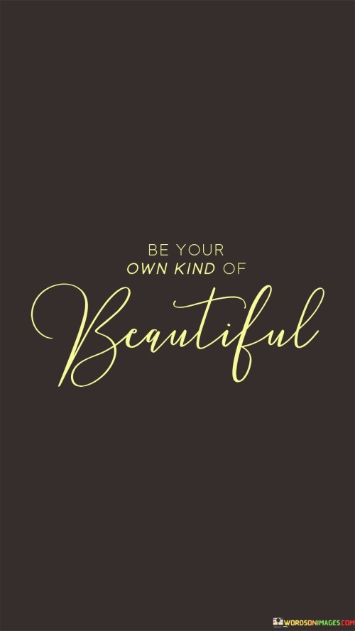 Be Your Own Mind Of Beautiful Quotes