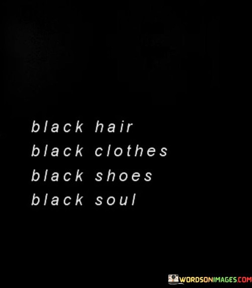Black-Hair-Black-Clothes-Black-Shoes-Quotes.jpeg