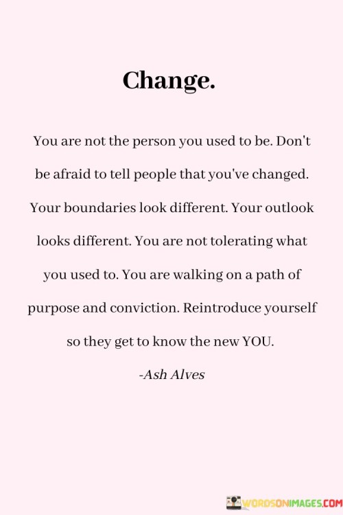 Change You Are Not The Person You Used To Be Don't Quotes