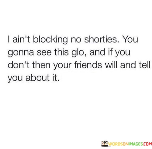 I-Aint-Blocking-No-Shorties-You-Gonna-Said-Quotes.jpeg