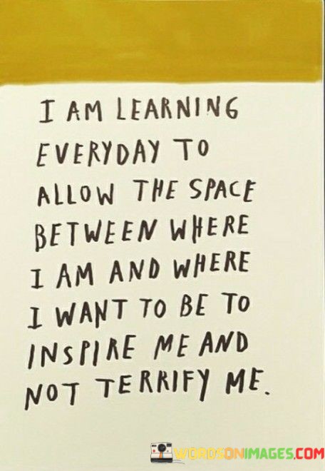 I-Am-Learning-Everyday-To-Allow-The-Space-Quotes.jpeg