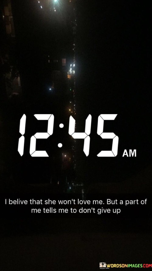 I-Believe-That-She-Wont-Love-Me-Quotes.jpeg