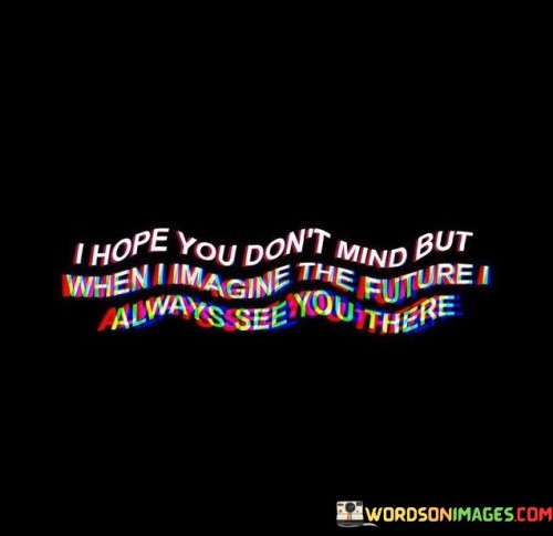 I-Hope-You-Dont-Mind-But-When-Quotes.jpeg