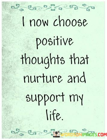 I-Now-Choose-Positive-Thouhts-That-Nuture-And-Quotes.jpeg