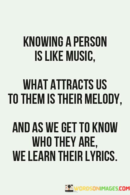 Knowing-A-Person-Is-Like-Music-What-Attracts-Quotes.jpeg