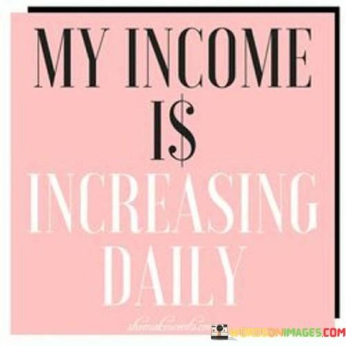 My-Income-Is-Increasing-Daily-Quotes.jpeg