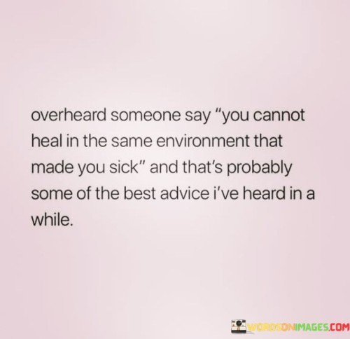 Overheard-Someone-Say-You-Cannot-Heal-Quotes.jpeg