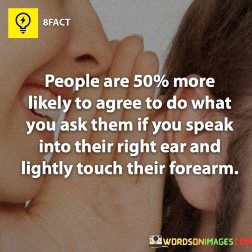 People-Are-50-More-Likely-To-Agree-To-Do-What-You-Ask-Them-Quotes.jpeg
