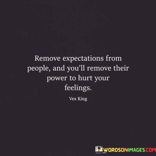 Remove-Expectations-From-People-And-Youll-Remove-Their-Power-Quotes.jpeg