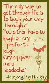 The-Only-Way-To-Get-Through-Life-Is-To-Laugh-Your-Way-Through-Quotes.jpeg