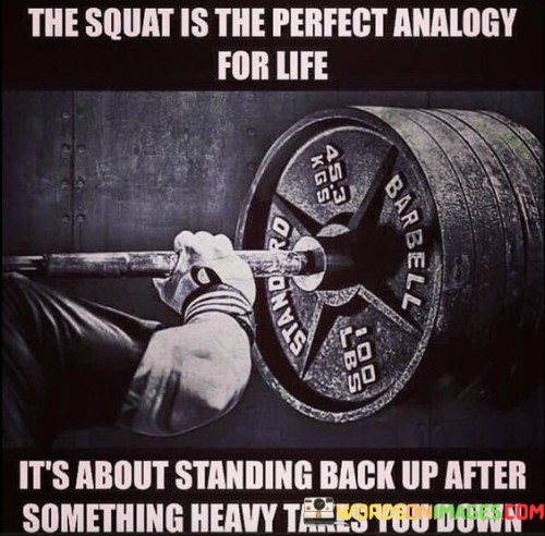 The-Squat-Is-The-Perfect-Analogy-For-Life-Quotes.jpeg