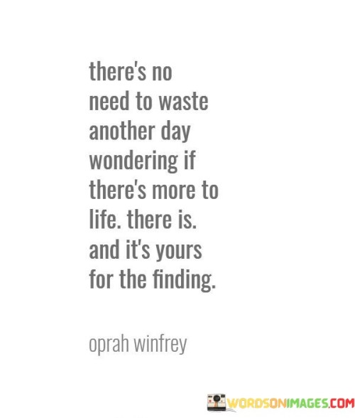 Theres-No-Need-To-Waste-Another-Day-Wondering-If-Theres-Quotes.jpeg