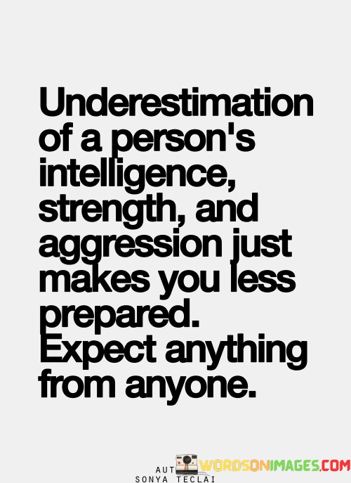 Underestimation-Of-A-Persons-Intelligence-Strength-Quotes.jpeg