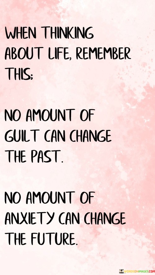 When-Thining-About-Life-Remember-This-Mo-Amount-Of-Guilt-Quotes.jpeg