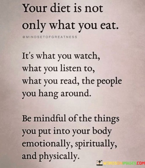 Your-Diet-Is-Not-Only-What-You-Eat-Its-What-Quotes.jpeg