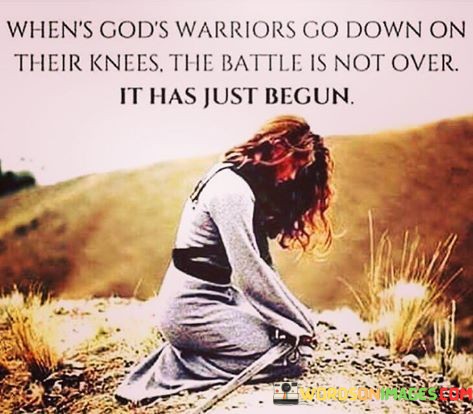 whens-gods-warriors-go-down-on-their-knees-the-battle-is.jpeg