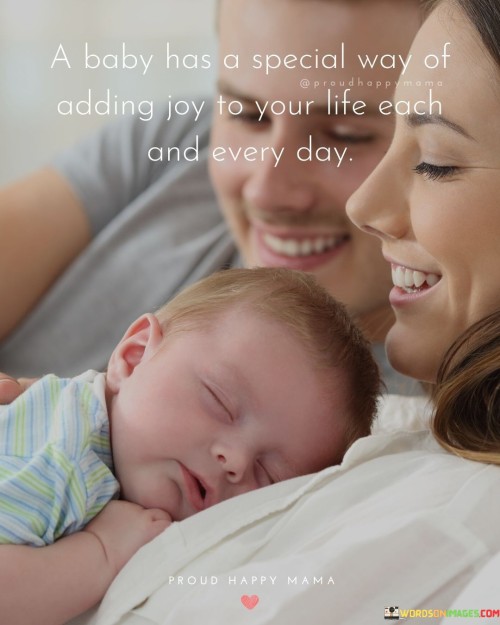 A-Baby-Has-A-Special-Way-Of-Adding-Joy-To-Your-Life-Quotes.jpeg