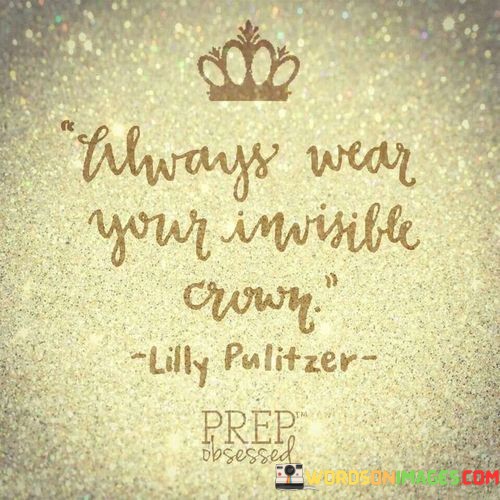 Always-Wear-Your-Invisible-Crown-Quotes.jpeg