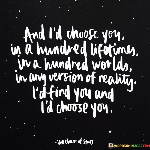 And I'd Choose You In A Hundred Lifetimes In A Hundred Quotes