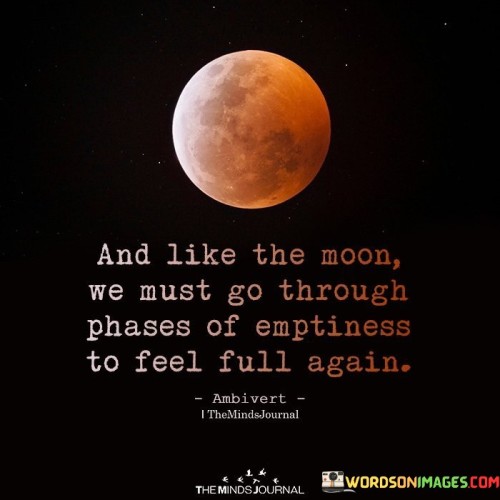 And-Like-The-Moon-We-Must-Go-Through-Phases-Quotes.jpeg