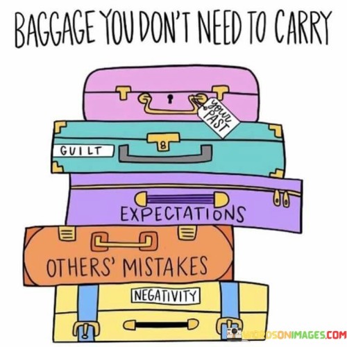 Baggage-You-Dont-Need-To-Carry-Quotes.jpeg