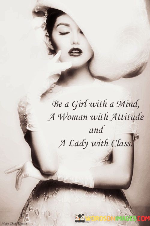 Be-A-Girl-With-A-Mind-A-Woman-With-Attitude-Quotes.jpeg