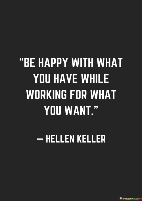 Be-Happy-With-What-You-Have-While-Working-Quotes.jpeg