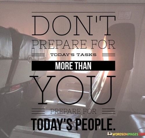 Dont-Prepare-Fortodays-Tasks-More-Than-You-Quotes.jpeg
