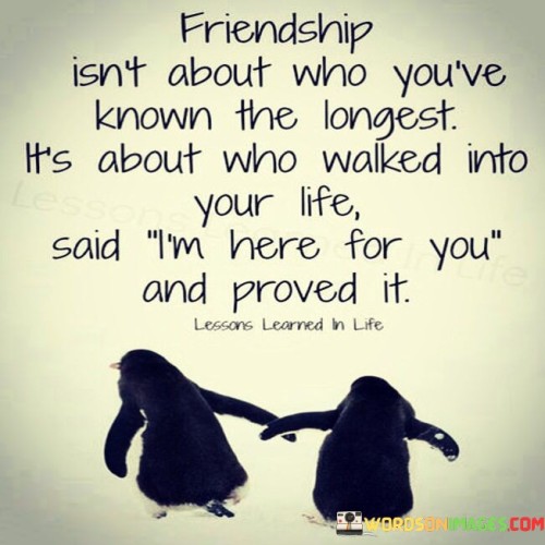 Friendship Isn't About Who You've Know The Longest Quotes