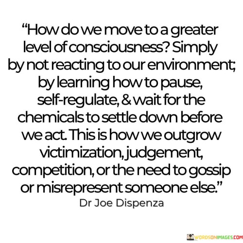 How-Do-We-Move-To-A-Greater-Level-Of-Consciousness-Simply-Quotes.jpeg