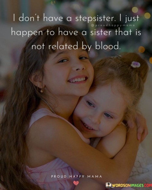 I-Dont-Have-A-Stepsister-I-Just-Happen-To-Have-Quotes.jpeg
