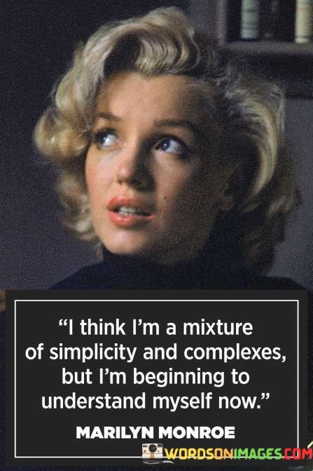 I-Think-Im-A-Mixture-Of-Simplicity-And-Complexes-Quotes.jpeg