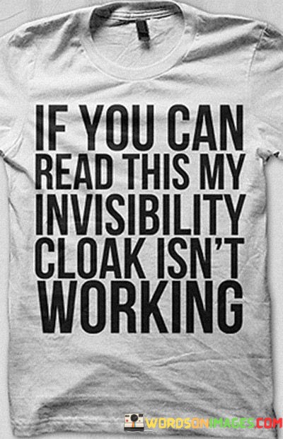 If-You-Can-Read-This-My-Invisibility-Clock-Isnt-Working-Quotes.jpeg