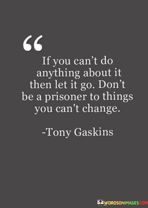 If-You-Cant-Do-Anything-About-It-Then-Let-Quotes.jpeg