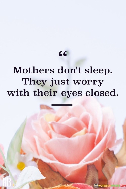 Mothers-Dont-Sleep-They-Just-Worry-With-Their-Quotes.jpeg