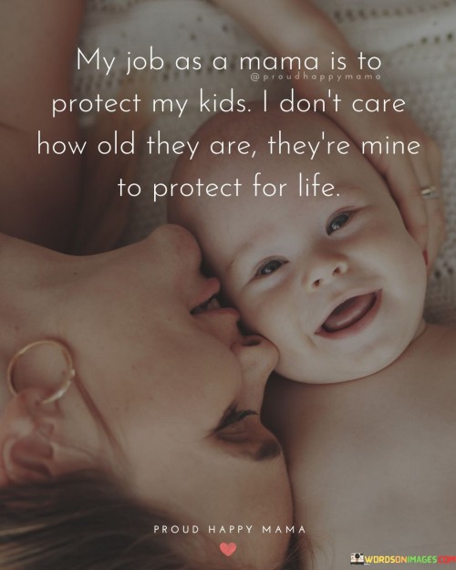 My-Job-As-A-Mama-Is-To-Protect-My-Kids-I-Dont-Care-Quotes.jpeg
