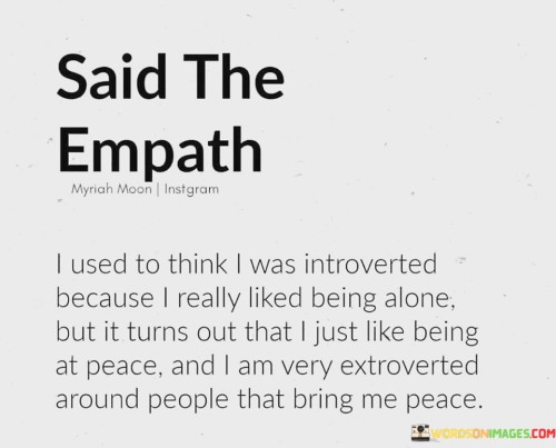 Said-The-Empath-I-Used-To-Think-I-Was-Introverted-Quotes.jpeg