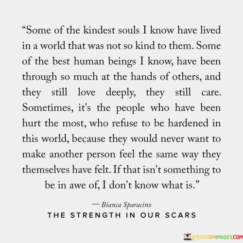 Some-Of-The-Kindest-Souls-I-Know-Have-Lived-In-A-World-Quotes.jpeg