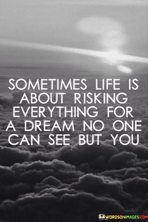 Sometimes-Lifes-Is-About-Risking-Everything-Quotes.jpeg