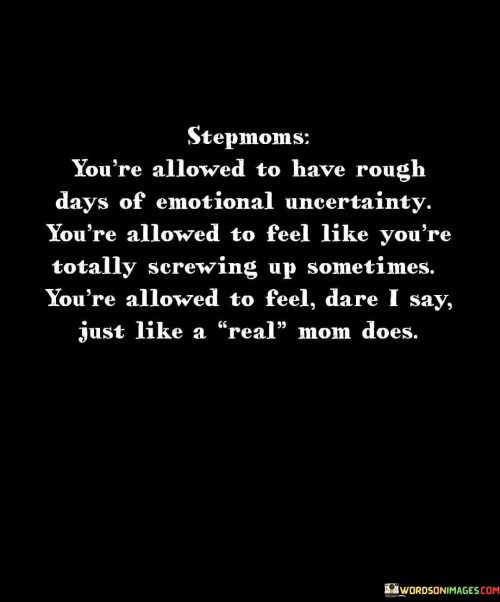 Stepmoms-Youre-Allowed-To-Have-Rough-Days-Quotes.jpeg