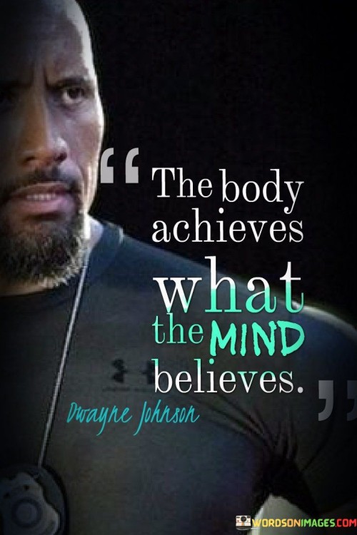 The-Body-Achieves-What-The-Mind-Believes-Quotes.jpeg