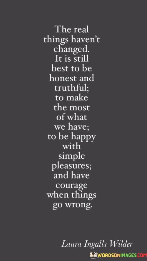The-Real-Things-Havent-Changed-It-Is-Still-Best-To-Be-Honest-Quotes.jpeg