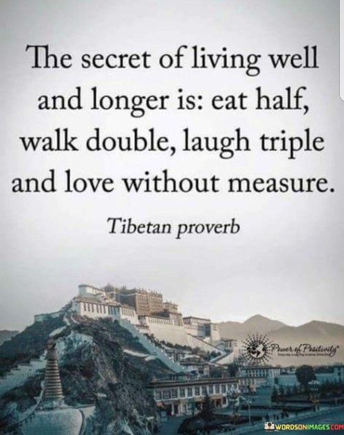 The-Secret-Of-Living-Well-And-Longer-Is-Eat-Half-Quotes.jpeg
