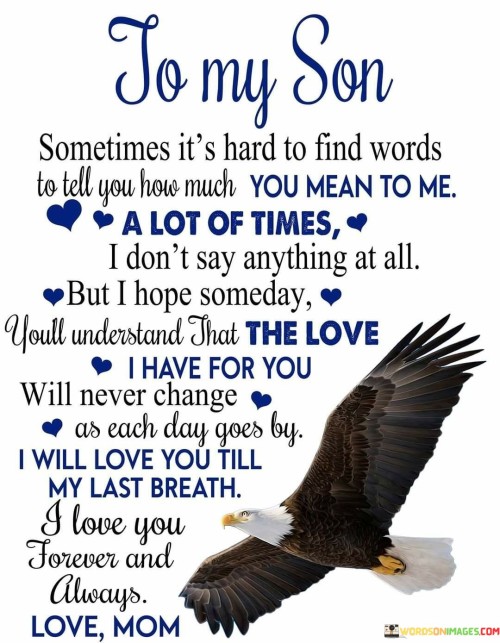 To-My-Son-Sometimes-Its-Hard-To-Find-Words-Quotes.jpeg
