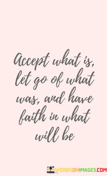 Accept-What-Is-Let-Go-Of-What-Was-And-Have-Quotes.jpeg