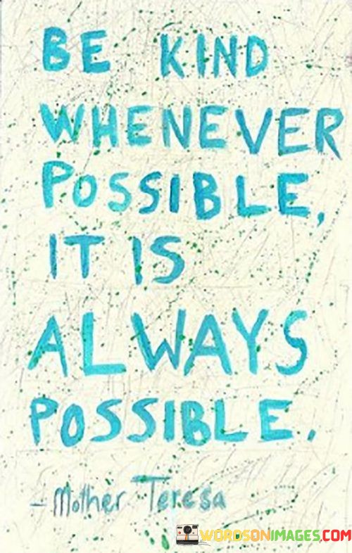 Be-Kind-Whenever-Possible-It-Is-Always-Possible-3-Quotes.jpeg