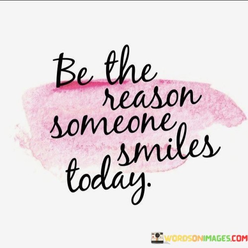 Be-The-Reason-Someone-Iles-Today-Quotes.jpeg